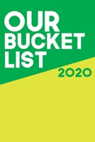 Our Bucket List 2020: Best couple gift idea our bucket list 2020 adventures a journal for couples 6x9 inches 100 pages. 1708496122 Book Cover