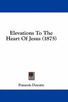 Elevations to the Heart of Jesus 046901959X Book Cover