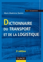 Dictionnaire du transport et de la logistique - 3ème édition 2100538195 Book Cover