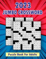 2023 Jumbo Crossword Puzzle Book For Adults B0BZBZHHWP Book Cover