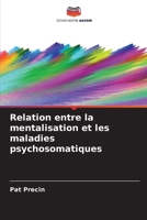 Relation entre la mentalisation et les maladies psychosomatiques (French Edition) 6208219337 Book Cover