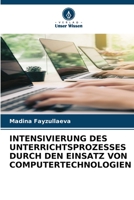INTENSIVIERUNG DES UNTERRICHTSPROZESSES DURCH DEN EINSATZ VON COMPUTERTECHNOLOGIEN (German Edition) B0CK3WZJHJ Book Cover