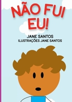 Não Fui Eu (Portuguese Edition) 6500189116 Book Cover