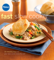 Pillsbury Fast Slow Cooker 0471753106 Book Cover