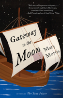 Gateway to the Moon: A Novel 0525434992 Book Cover