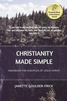 Christianity Made Simple: Handbook for Disciples of Jesus Christ 0996985549 Book Cover