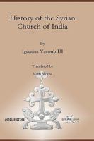History of the Syrian Church of India 1593339828 Book Cover