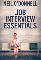 Job Interview Essentials: Premium Hardcover Edition 1034785079 Book Cover