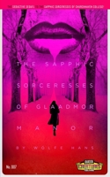 The Sapphic Sorceresses of Glaadmor Manor B08XLGGDPY Book Cover