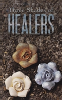 Three Shades of Healers 1645752011 Book Cover