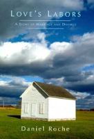 Love's Labors: A Memoir of a Young Marriage and Divorce 1573220671 Book Cover
