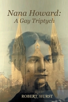 Nana Howard: A Gay Triptych 1796098329 Book Cover