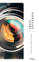Trois incendies 2234086396 Book Cover