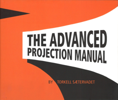 The Advanced Projection Manual 2960029615 Book Cover