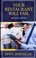 Your Restaurant Will Fail: And How You Can Fix It 107653158X Book Cover