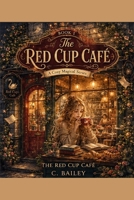 Red Cup Cafe 1973979632 Book Cover