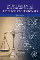 Patent Law Basics for Chemists and Research Professionals 012803548X Book Cover