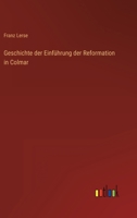 Geschichte der Einführung der Reformation in Colmar 3368014854 Book Cover