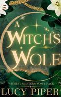 A Witch's Wolf: An Enemies to Lovers Romance 1956142061 Book Cover