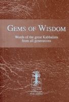 Gems of Wisdom: Words of the Great Kabbalists from All Generations 189744849X Book Cover