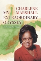 Charlene Marshall: My Extraordinary Odyssey B0DSJYXHRY Book Cover