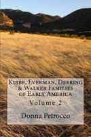 Kibbe, Everman, Deering & Walker Families of Early America: Volume 2 1511874090 Book Cover