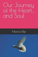 Our Journey of the Heart…and Soul: Large Print B0B1F1KXPF Book Cover