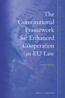 The Constitutional Framework for Enhanced Cooperation in EU Law 9004459162 Book Cover