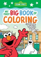 Sesame Street: My First Big Book of Coloring (A Sesame Street Coloring Book for Kids) 1499819544 Book Cover