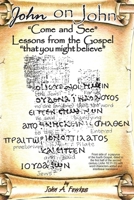 John on John: "Come and See" - Lessons from the Gospel B08GVGCLZ2 Book Cover