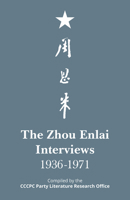 The Zhou Enlai Interviews: 1936-1971 1910760285 Book Cover