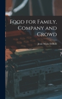 Food for family, company and crowd 1015137059 Book Cover