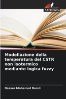 Modellazione della temperatura del CSTR non isotermico mediante logica fuzzy (Italian Edition) 6207041895 Book Cover