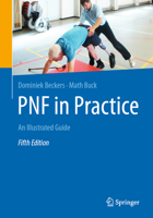 PNF in Practice: An Illustrated Guide 3662618176 Book Cover