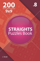 Straights - 200 Hard to Master Puzzles 9x9 (Volume 4) 1706386753 Book Cover