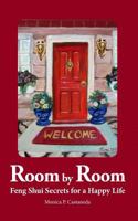 Room by Room: Feng Shui Secrets for a Happy Life 1983580392 Book Cover