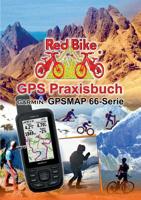 GPS Praxisbuch Garmin GPSMAP 66 Serie: Der praktische Umgang - für Wanderer, Alpinisten & MTBiker (German Edition) 3748166672 Book Cover
