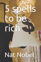 5 spells to be rich 1700237772 Book Cover