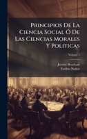Principios De La Ciencia Social Ã" De Las Ciencias Morales Y Politicas (Spanish Edition) 1024381854 Book Cover