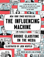 The Influencing Machine: Brooke Gladstone on the Media 0393342468 Book Cover