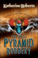 The Great Pyramid Robbery (Seven Fabulous Wonders 1) 1542595851 Book Cover