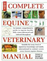 Complete Equine Veterinary Manual: A Comprehensive and Instant Guide to Equine Health 0715313932 Book Cover