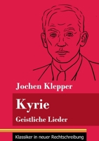 Kyrie (Grossdruck): Geistliche Lieder 3847849336 Book Cover