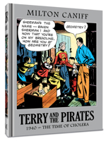 Terry and the Pirates: The Master Collection Vol. 6: 1940 - The Time of Cholera 1951038665 Book Cover