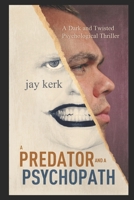 A Predator and A Psychopath 1689959185 Book Cover