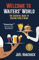 Welcome to Waiters' World 1737711273 Book Cover