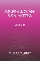 Of Life And Other Such Matters-Volume 2 107667805X Book Cover
