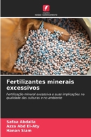 Fertilizantes minerais excessivos: Fertilização mineral excessiva e suas implicações na qualidade das culturas e no ambiente 6205882361 Book Cover