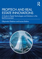 PropTech and Property Innovations: A Guide to Digital Technologies and Solutions in the Built Environment 1032187131 Book Cover