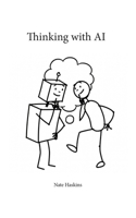 Thinking with AI B0GK8SM3N1 Book Cover